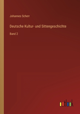 Deutsche Kultur- und Sittengeschichte: Band 2 [German] 3368422987 Book Cover