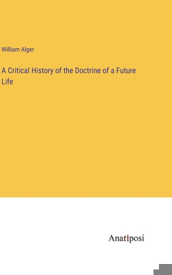 A Critical History of the Doctrine of a Future ... 3382107651 Book Cover