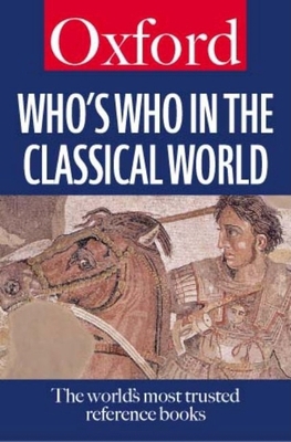 Who's Who in the Classical World (Oxford Paperb... 0192801074 Book Cover