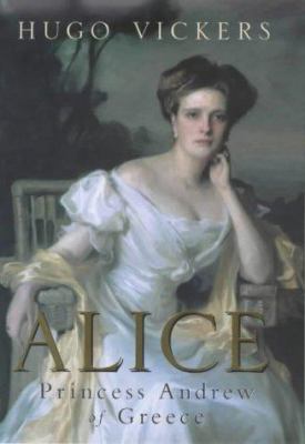 Alice: Princess Andrew of Greece 0241136865 Book Cover