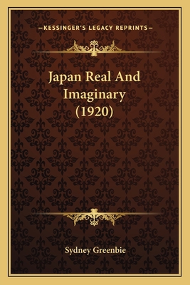 Japan Real And Imaginary (1920) 1164049801 Book Cover