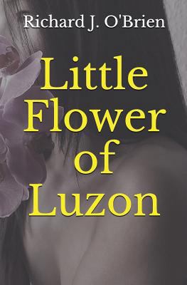 Little Flower of Luzon 1520915462 Book Cover