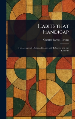 Habits That Handicap 1023367998 Book Cover
