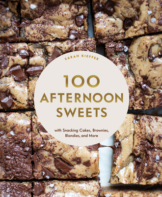 100 Afternoon Sweets: With Snacking Cakes, Brow... 179721618X Book Cover