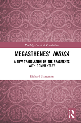 Megasthenes' Indica: A New Translation of the F... 0367472945 Book Cover