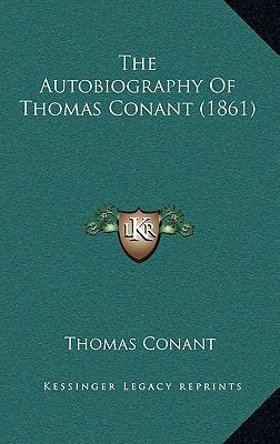 The Autobiography Of Thomas Conant (1861) 1167197372 Book Cover