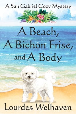 A Beach, a Bichon Frise, and a Body            Book Cover