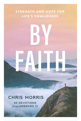 By Faith: Strength and Hope for Life's Challenges 1640702792 Book Cover