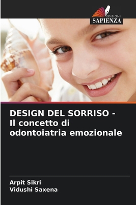 DESIGN DEL SORRISO - Il concetto di odontoiatri... [Italian] 6207957245 Book Cover