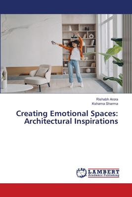 Creating Emotional Spaces: Architectural Inspir... 6207810244 Book Cover