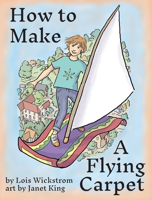 How to Make a Flying Carpet 0916176770 Book Cover