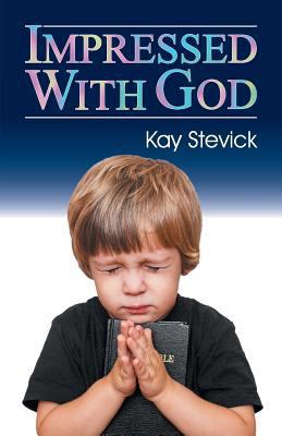 Impressed with God 1479602752 Book Cover
