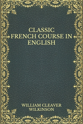 Classic French Course in English B08MWRG3CC Book Cover