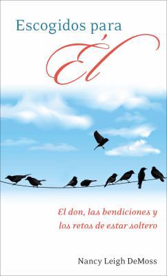 Escogidos Para ?l: El Don, Las Bendiciones Y Lo... [Spanish] 0825419743 Book Cover