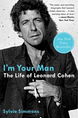 I'm Your Man: The Life of Leonard Cohen 0061995002 Book Cover