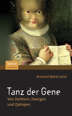 Tanz Der Gene: Von Zwittern, Zwergen Und Zyklopen [German] 3827420849 Book Cover