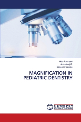 Magnification in Pediatric Dentistry 6208423732 Book Cover