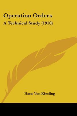 Operation Orders: A Technical Study (1910) 1104303426 Book Cover