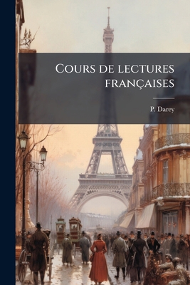 Cours de lectures françaises [French] 1175557722 Book Cover