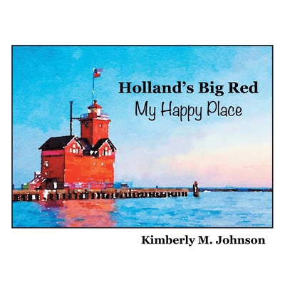 Holland's Big Red My Happy Place 166423747X Book Cover