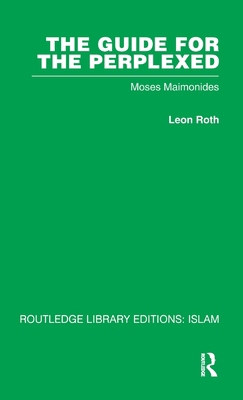 The Guide for the Perplexed: Moses Maimonides 041544487X Book Cover