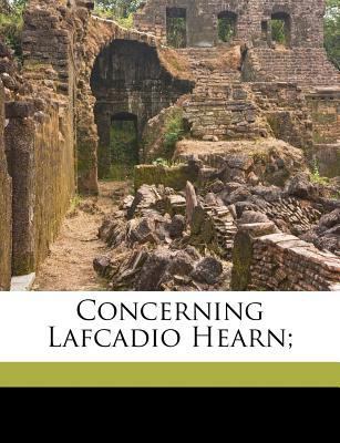 Concerning Lafcadio Hearn; 1173209549 Book Cover