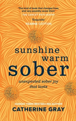 Sunshine Warm Sober: Unexpected Sober Joy That ... 1783253398 Book Cover