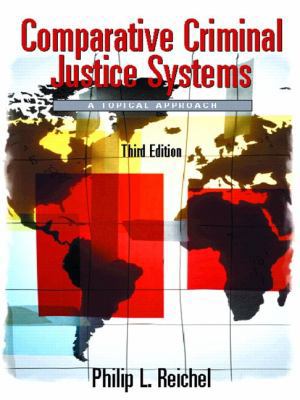 Comparative Criminal Justice Systems: A Topical... 0130912875 Book Cover
