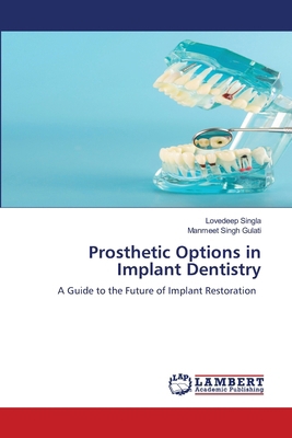 Prosthetic Options in Implant Dentistry 6207649958 Book Cover