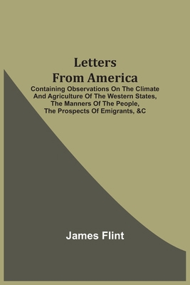 Letters From America: Containing Observations O... 9354543057 Book Cover