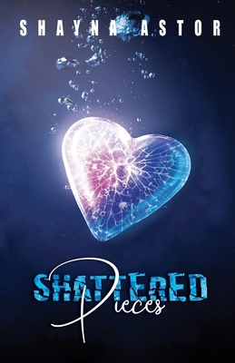 Shattered Pieces B09V8K79X9 Book Cover