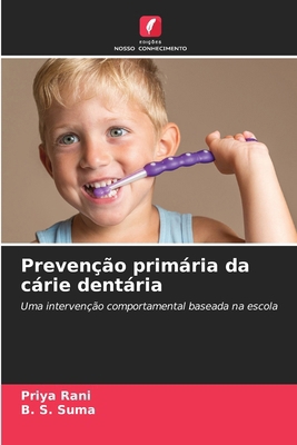 Prevenção primária da cárie dentária [Portuguese] 6207874951 Book Cover