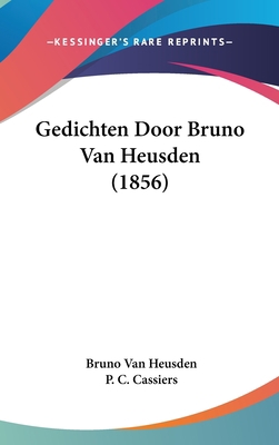 Gedichten Door Bruno Van Heusden (1856) [Chinese] 1161266402 Book Cover