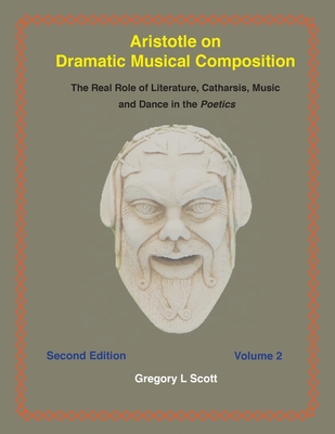 Aristotle on Dramatic Musical Composition: The ... 099970494X Book Cover