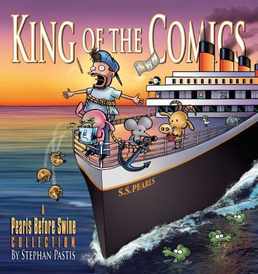 King of the Comics: A Pearls Before Swine Colle... 1449458289 Book Cover