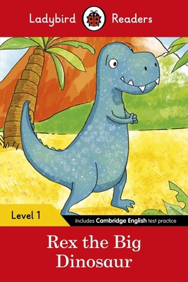 Rex the Dinosaur - Ladybird Readers Level 1 0241297419 Book Cover