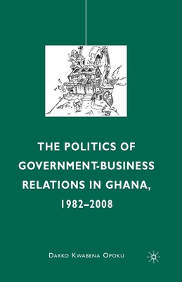 The Politics of Government-Business Relations i... 1349290009 Book Cover