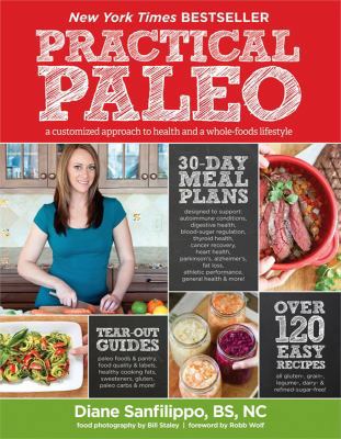 Practical Paleo: A Customized Approach to Healt... 1936608758 Book Cover