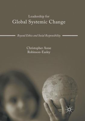 Leadership for Global Systemic Change: Beyond E... 3319817809 Book Cover