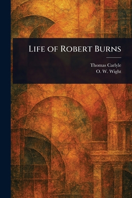 Life of Robert Burns 1023420562 Book Cover