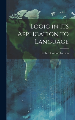 Logic in Its Application to Language 1019543302 Book Cover