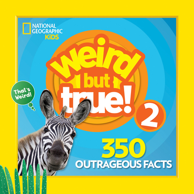Weird But True 2: Expanded Edition 142633107X Book Cover