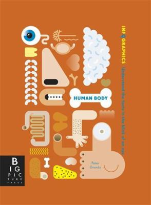 Infographics: Human Body 1848776551 Book Cover