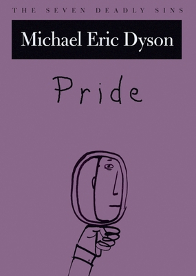 Pride: The Seven Deadly Sins 0195160924 Book Cover