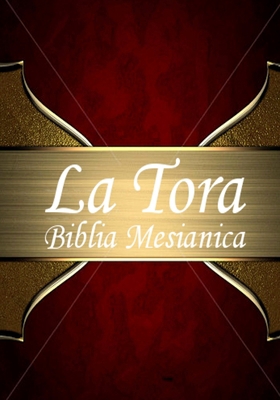 La Tora: Biblia Mesi?nica Hebrea De Estudio tra... [Spanish] 151680645X Book Cover