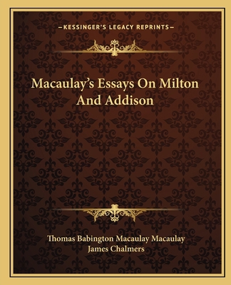 Macaulay's Essays On Milton And Addison 1163090093 Book Cover