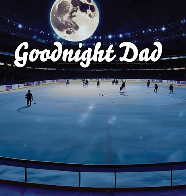 Goodnight Dad B0D7KHBL1P Book Cover