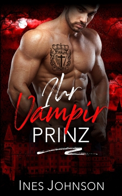 Ihr Vampir Prinz [German] 1636931901 Book Cover