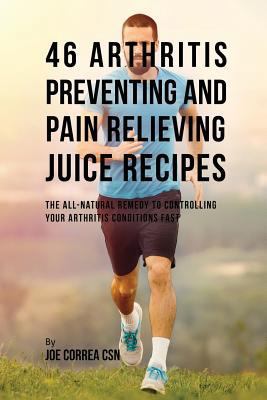 46 Arthritis Preventing and Pain Relieving Juic... 1635315891 Book Cover