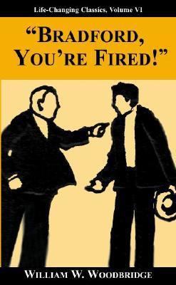 Bradford, You're Fired! 0937539791 Book Cover